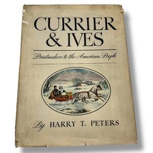 Currier & Ives hardcover book of prints, 1942, by Harry T. Peters, lovely images